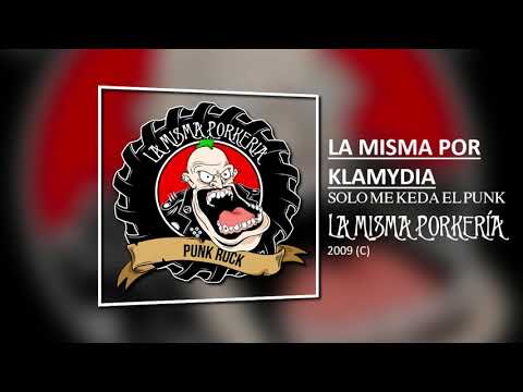 La Misma Porklamydia - La Misma Porkería