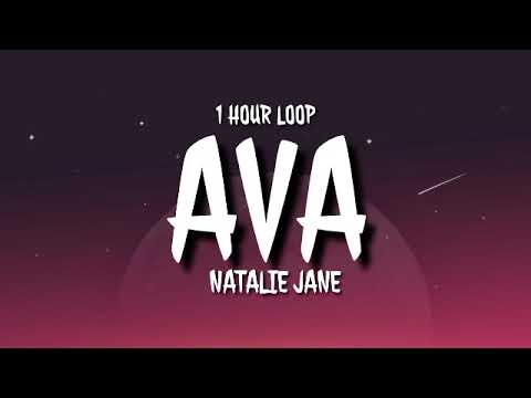 Natalie Jane - AVA (1 HOUR LOOP) [TikTok song]