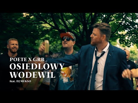 POETE X GRB - OSIEDLOWY WODEWIL (feat. DJ Mekso)
