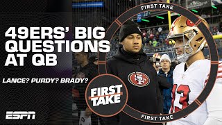 Trey Lance, Brock Purdy or even Tom Brady: The 49ers have a big QB decision to make 👀 | First Take