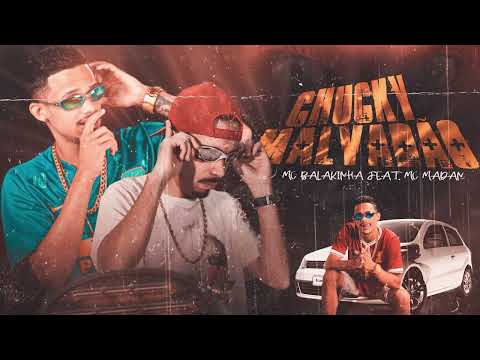 MC BALAKINHA FEAT. MC MADAN - CHUCKY MALVADÃO