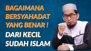 Download lagu Bagaimana Bersyahadat Yang Benar ? Dari Kecil Sudah Islam | Ustadz Adi Hidayat mp3 Download lagu Bagaimana Bersyahadat Yang Benar ? Dari Kecil Sudah Islam | Ustadz Adi Hidayat mp3