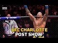 UFC Charlotte Post-Fight Show | Reaction To Jailton Almeida's Statement, Ian Machado Garry's Arrival