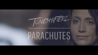 Toneshifterz ft. Chris Madin - Parachutes (Official Video)