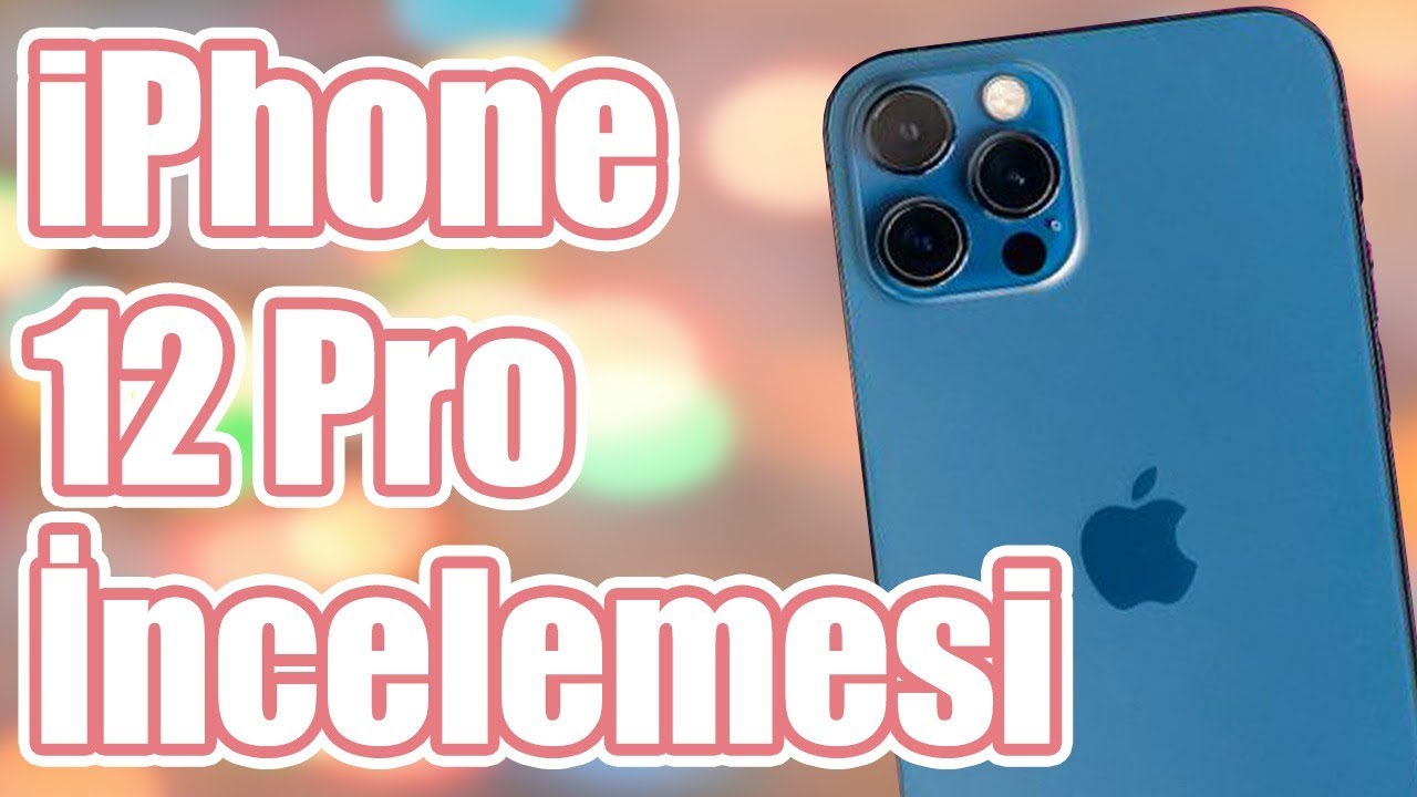 Boş Kutusuyla Olay Olan iPhone 12 Pro İncelemesi