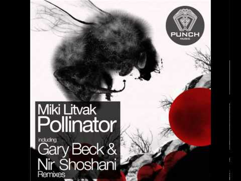 Miki Litvak - Pollinator (Gary Beck Remix) full version