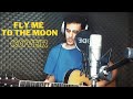 Fly me to the moon - Frank Sinatra(acoustic cover)