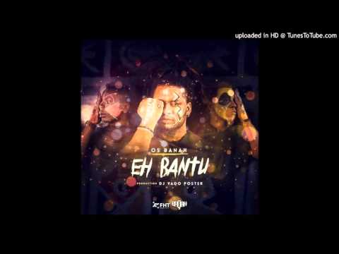 Os Banah - Eh - Bantú (Afro House)