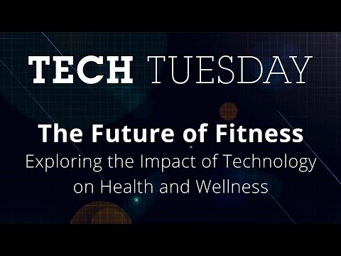 Tech Tuesday: The Future of Fitness: Exploring the Impact of Technology on Health and Wellness