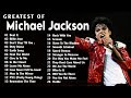 Greatest Hits Of Michael Jackson Michael Jackson Best Songs Ever