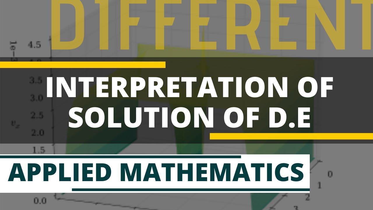 Interpretation Of Solution Of Differential Equations