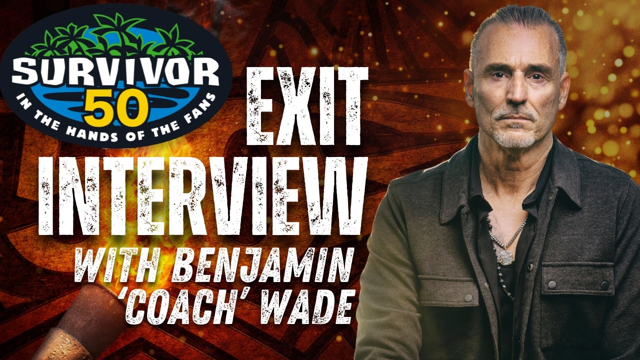 Survivor 50 Exit Interview: Benjamin 'Coach' Wade Admits Where It All Went Wrong