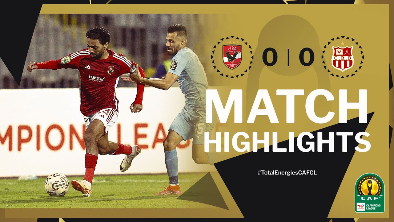 CAF Champions league | Groupe D : Al Ahly FC 0-0 CR Belouizdad