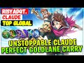 Unstoppable Claude Perfect Goldlane Carry [ Top Global Claude ] Risyadqt. - Mobile Legends Build