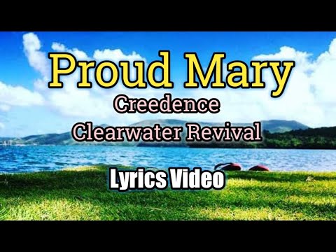 Proud Mary - Creedence Clearwater Revival (Lyrics Video)