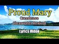 Proud Mary - Creedence Clearwater Revival (Lyrics Video)