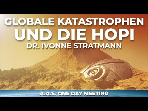 Global Disasters and the Hopi - Dr. Ivonne Stratmann - A.A.S. ONE DAY MEETING 2024