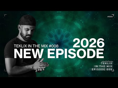 Teklix | In The Mix #008 | Progressive & Melodic House 2026