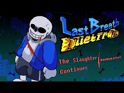 The Slaughter Continues ~ Maximum Effort (Last Breath: Bullet Train)
