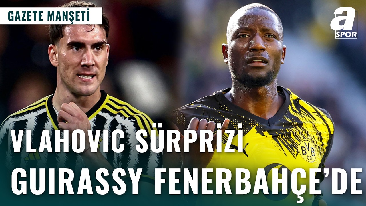 Aslan’dan Vlahovic Sürprizi: Guirassy Kanarya Yolunda