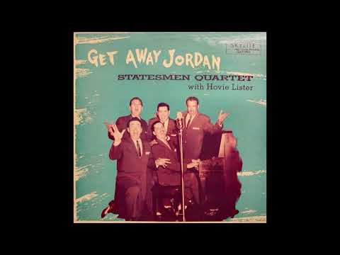 Get Away Jordan [1959] - The Statesmen Quartet with Hovie Lister