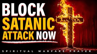 🔥 Fire Prayer Against Evil Attacks | Destroy Every Witchcraft Arrow and Break Every Curse
