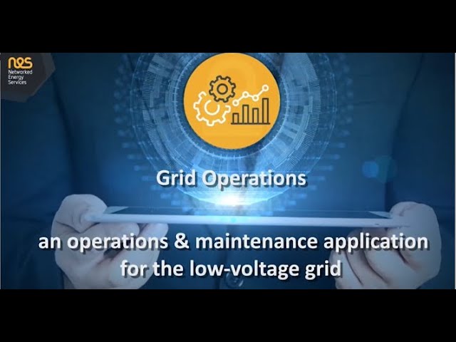 Grid Operations - NES Smart Grid Application provides management, analysis and control for millions of NES smart grid devices.