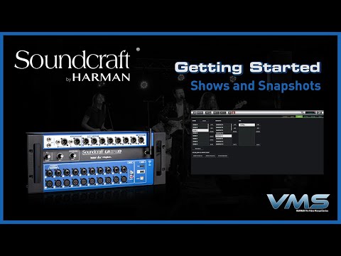 Soundcraft Ui Mixers | Creating Shows & Snapshots
