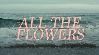 Alana Yorke – “All the Flowers”