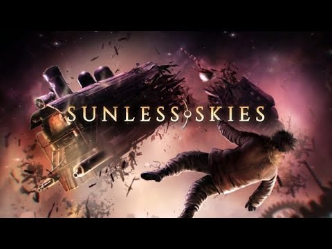Sunless Skies - One Captain Only, Permadeath, Episode 2 (Attempt #1)