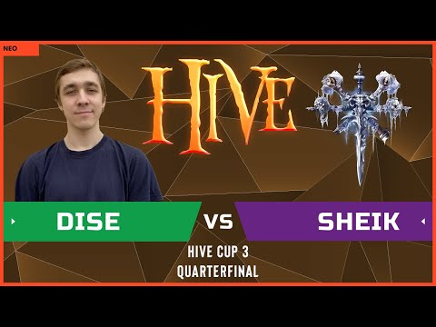 WC3 - Hive Cup #3 - Quarterfinal: [NE] Dise vs. Sheik [UD] - NEW MAPS