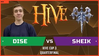 WC3 - Hive Cup #3 - Quarterfinal: [NE] Dise vs. Sheik [UD] - NEW MAPS