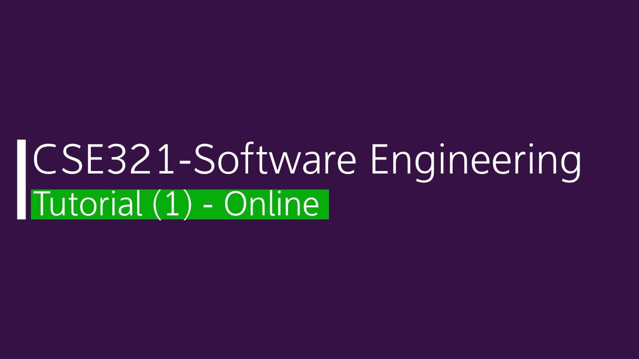 CSE321 - Software Engineering Tutorial (2)