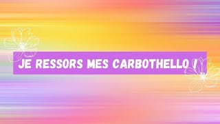 Je ressors mes Carbothello pour un colo !