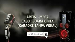 Download lagu #tanpavokal #karaoke                                            SUARA CINTA-MEGA-KARAOKE TANPA VOKAL mp3