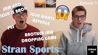 Stran Sports Episode 5- PES Sam vs Josh (2nd Leg)