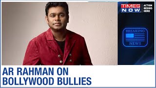 AR Rahman exposes bully gang in Bollywood; says false rumours creating misunderstandings about him - BOLLYWOOD