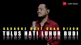 Download lagu Tulus Hati Luhur Budi (Rhoma Irama/Rita Sugiarto) Karaoke Duet Cowok || CaAn Dixon mp3