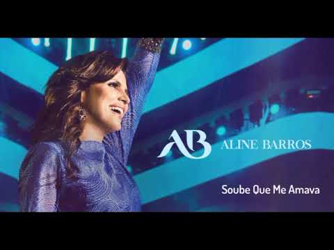 Aline Barros Soube Que Me Amava