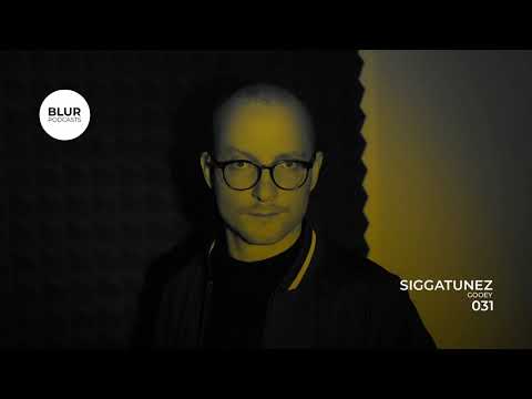 Blur Podcasts 031 - Siggatunez (Gooey)