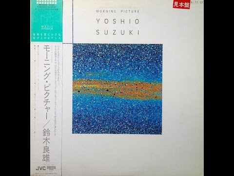 YOSHIO SUZUKI "Morning Picture" (1984)