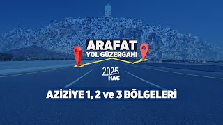 AZİZİYE 1. 2 . 3 .BÖLGELERİ I "Hacı Adaylarımızın Otellerinden Arafat'