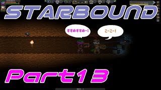 【STARBOUND】実況Part13「なすの頭はお気に入り」