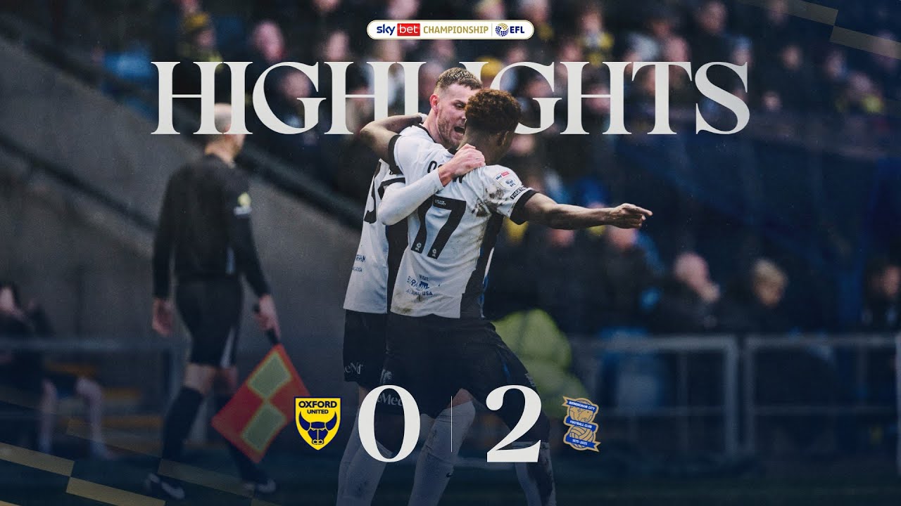 Oxford United vs Birmingham City Highlights