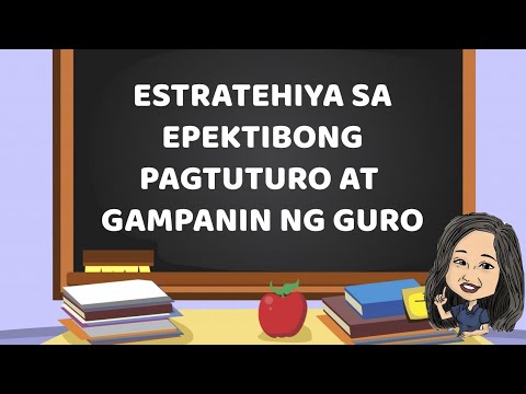, title : 'Estratehiya sa Epektibong Pagtuturo at Gampanin ng Guro