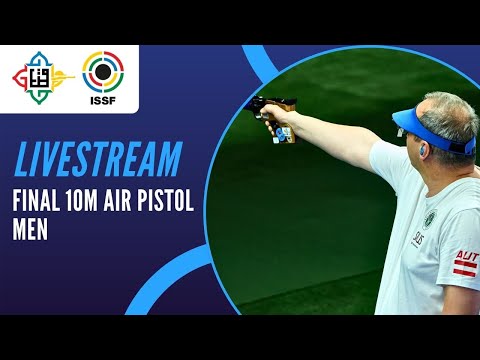 Livestream - 10m Air Pistol Men Final - ISSF World Cup Final Rifle/Pistol/Shotgun