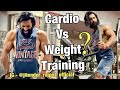 CARDIO “OR “ WEIGHT TRAINING WHICH ONE IS GOOD FOR YOU | Jitender Rajput
