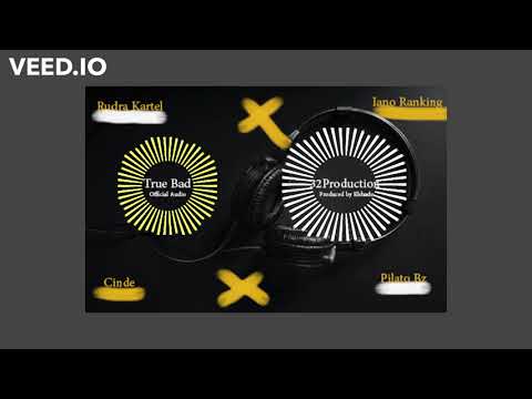 Rudra Kartel  Iano Rankings x Cinde x Pilato Bz - True Bad (Official Audio)