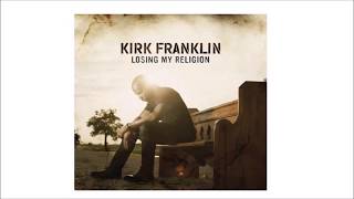 Kirk Franklin - Losing My Religion Lyrics (Lyric Video)