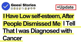2nd - I Have Low self-esteem and Tell People That I was Diagnosed with Cancer.... #redditstories